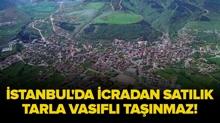 �stanbul �atalca'da icradan sat�l�k tarla vas�fl� ta��nmaz!