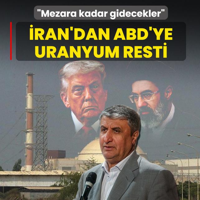 �ran'dan ABD'ye uranyum resti: Mezara kadar gidecekler