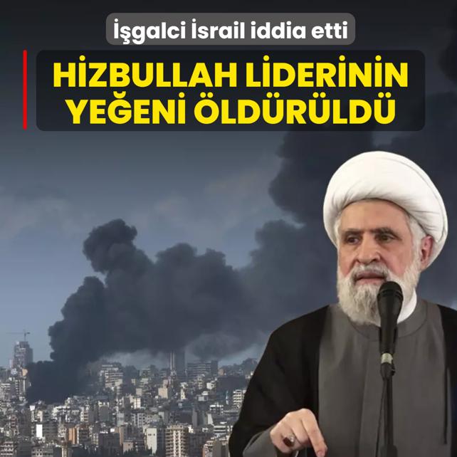 ��galci �srail iddia etti! Hizbullah liderinin ye�eni �ld�r�ld�