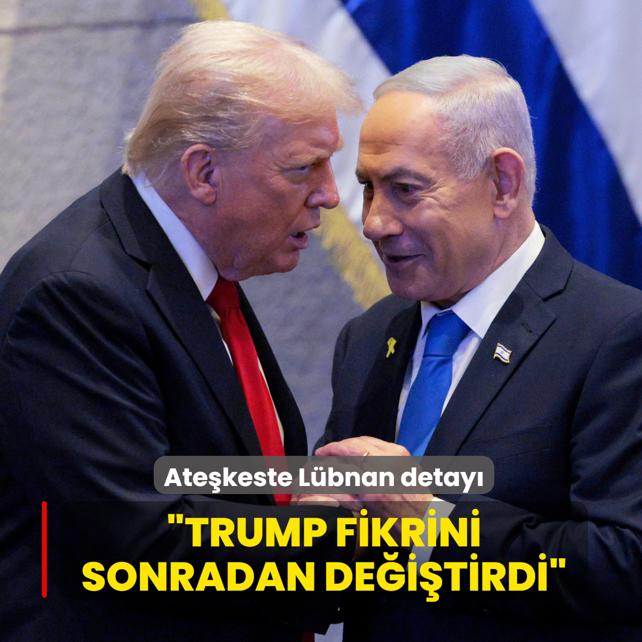 Ate�keste L�bnan detay�... �Trump fikrini sonradan de�i�tirdi�