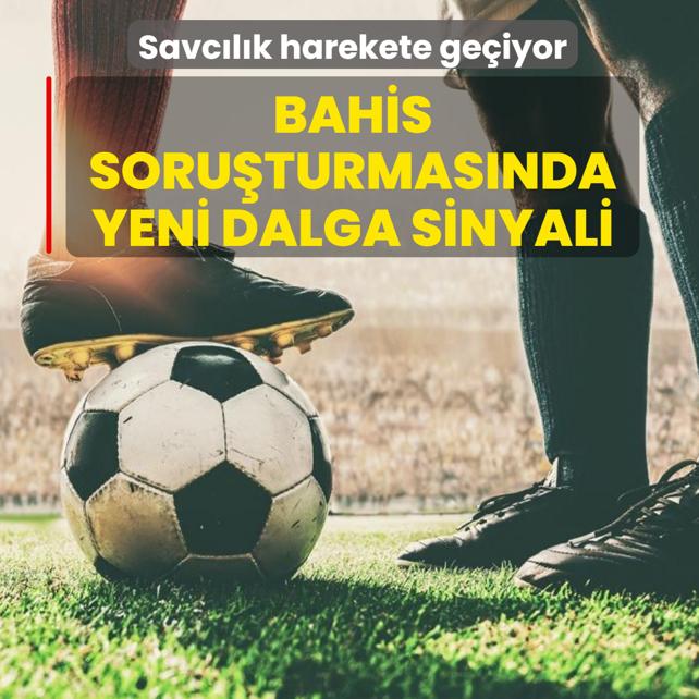 Savc�l�k harekete ge�iyor! Bahis soru�turmas�nda yeni dalga sinyali