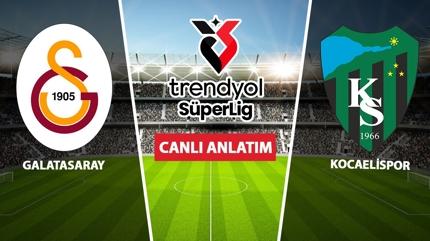 CANLI: Galatasaray - Kocaelispor