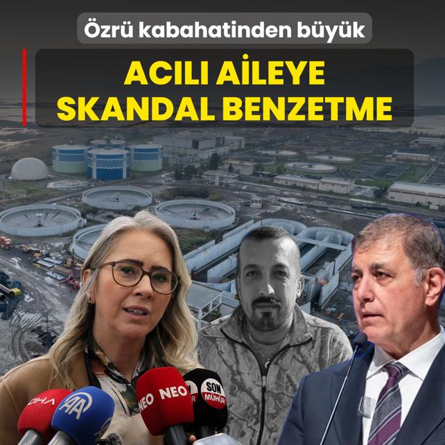 �zr� kabahatinden b�y�k! CHP'li ba�kandan ac�l� aileye skandal benzetme