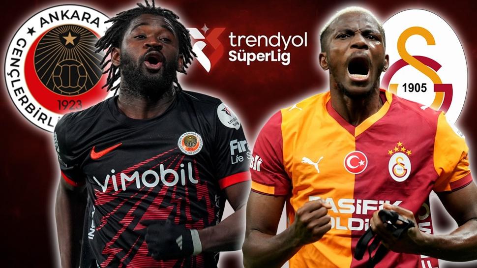 Gençlerbirliği - Galatasaray maçı ne zaman? Trendyol Süper Lig 30. hafta!