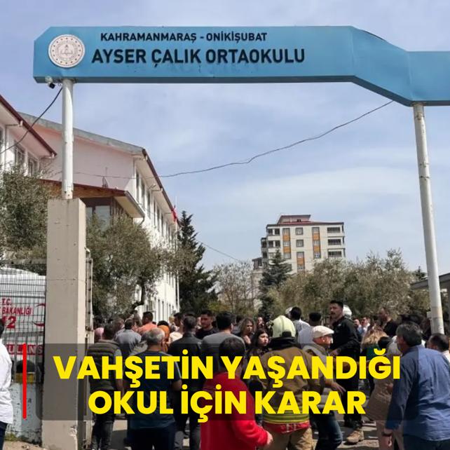 Vah�etin ya�and��� okul i�in karar