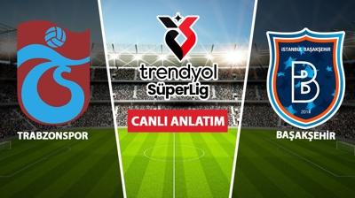 CANLI: Trabzonspor - Ba�ak�ehir