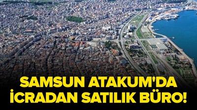 Samsun Atakum'da icradan sat�l�k b�ro!
