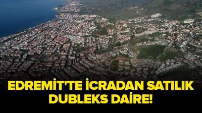Bal�kesir Edremit'te icradan sat�l�k dubleks daire!