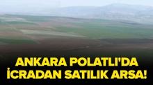 Ankara Polatl�'da icradan sat�l�k arsa!