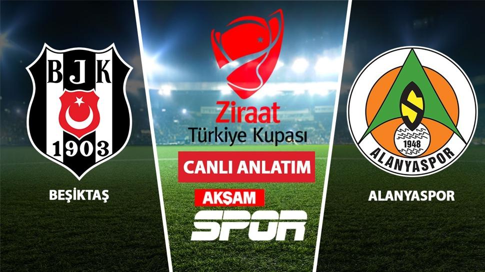 CANLI: Beşiktaş - Alanyaspor