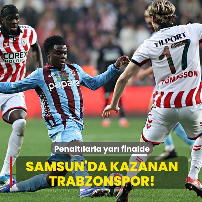 Samsun'da kazanan Trabzonspor! Penalt�larla yar� finalde