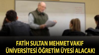 Fatih Sultan Mehmet Vak�f �niversitesi ��retim �yesi alacak!