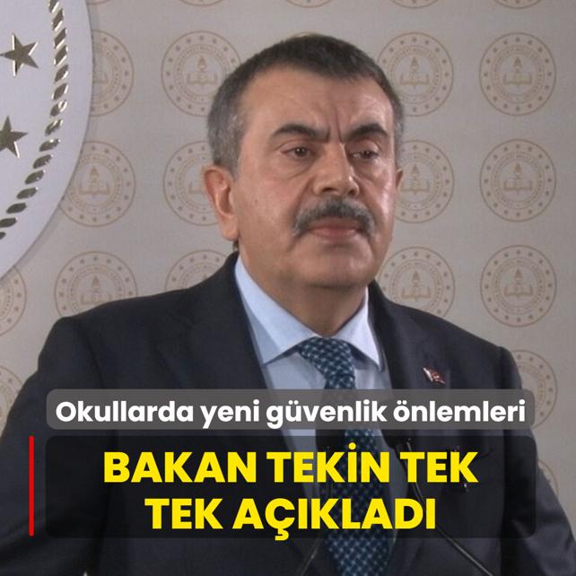 Okullarda yeni g�venlik �nlemleri! Bakan Tekin tek tek a��klad�