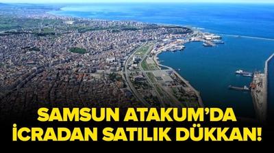 Samsun Atakum'da icradan sat�l�k d�kkan!