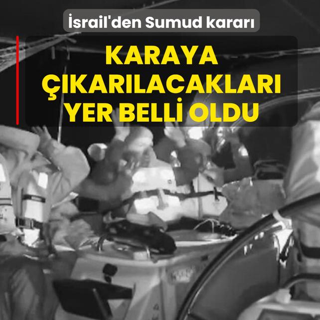 �srail'den Sumud Filosu karar�! Karaya ��kar�lacaklar� yer belli oldu