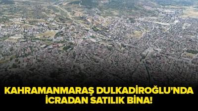 Kahramanmara� Dulkadiro�lu'nda icradan sat�l�k bina!