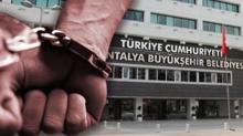 Antalya B�y�k�ehir Belediyesi'ne operasyon: 33 ki�i i�in g�zalt� karar�
