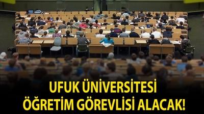 Ufuk �niversitesi ��retim G�revlisi alacak!