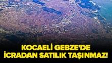 Kocaeli Gebze'de icradan sat�l�k ta��nmaz!