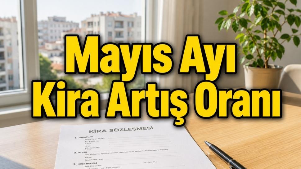 Mayıs 2026 kira artış oranı ne kadar oldu? TEFE TÜFE kira zammı hesaplama