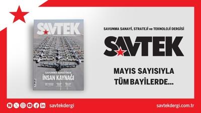 SAVTEK Dergi May�s say�s� ��kt�!