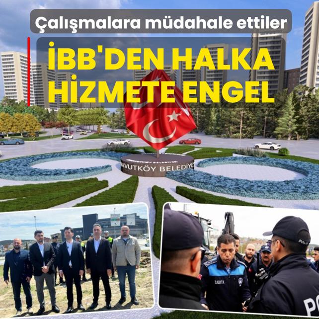 �BB'den halka hizmete engel! �al��malar� fiziki m�dahaleyle durdurdular