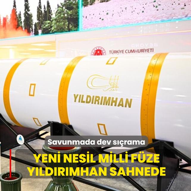 Savunmada dev s��rama... Yeni nesil milli f�ze YILDIRIMHAN sahnede