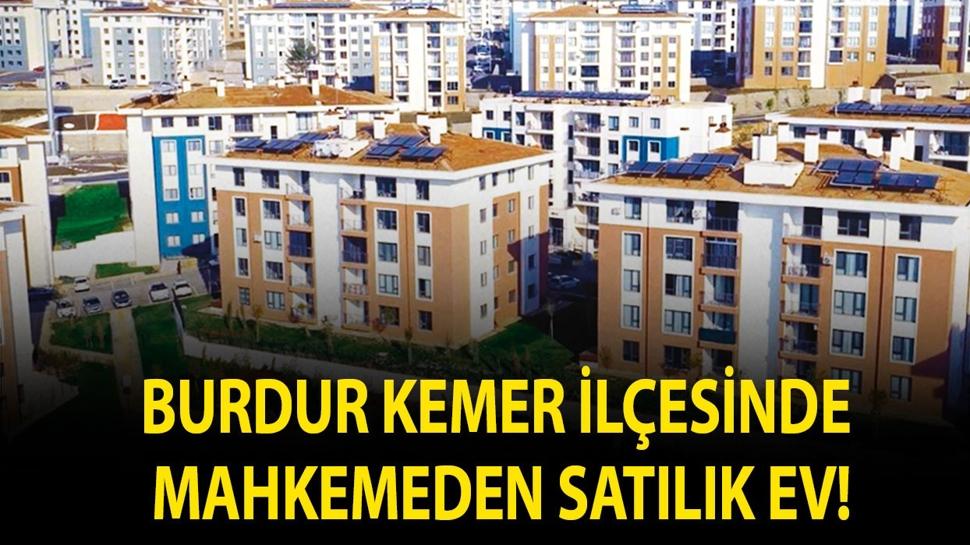 Burdur Kemer ilçesinde mahkemeden satılık ev!