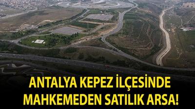 Antalya Kepez il�esinde mahkemeden sat�l�k arsa!