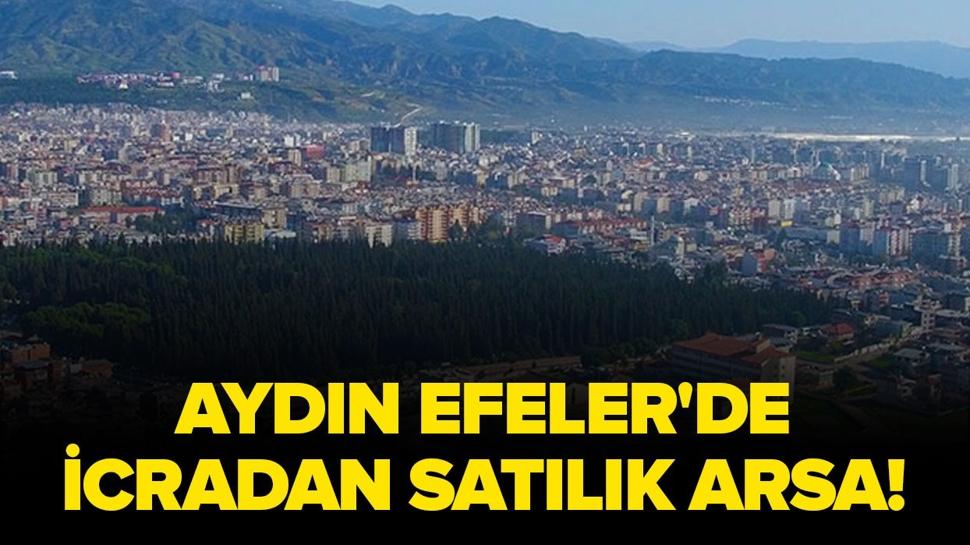 Aydın Efeler'de icradan satılık arsa!