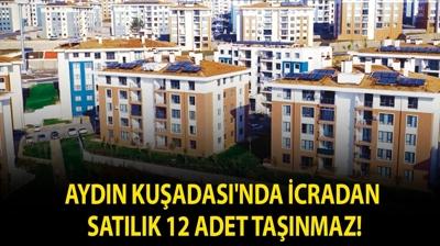 Ayd�n Ku�adas�'nda icradan sat�l�k 12 adet ta��nmaz!