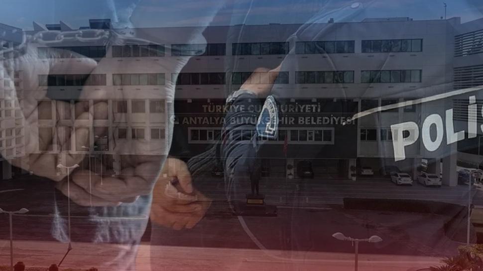 Antalya Büyükşehir Belediyesi'ne yönelik soruşturmada yeni operasyon! 25 gözaltı
