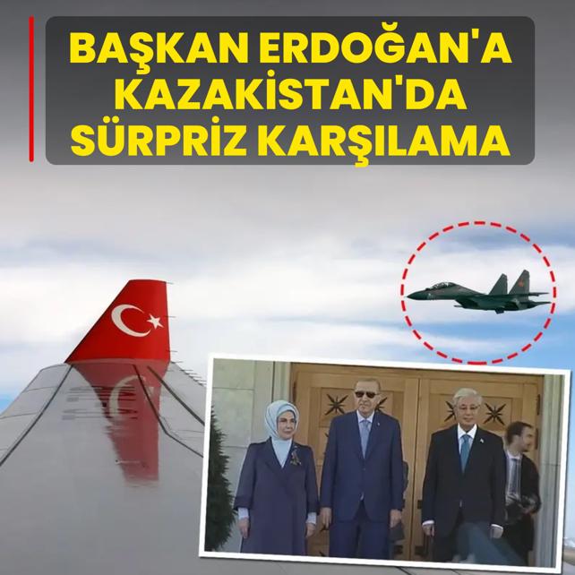 Ba�kan Erdo�an'a Kazakistan'da s�rpriz kar��lama