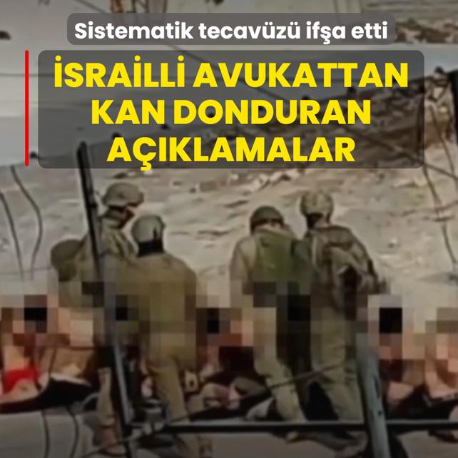 �srailli avukattan kan donduran a��klama: Sistematik tecav�z� if�a etti