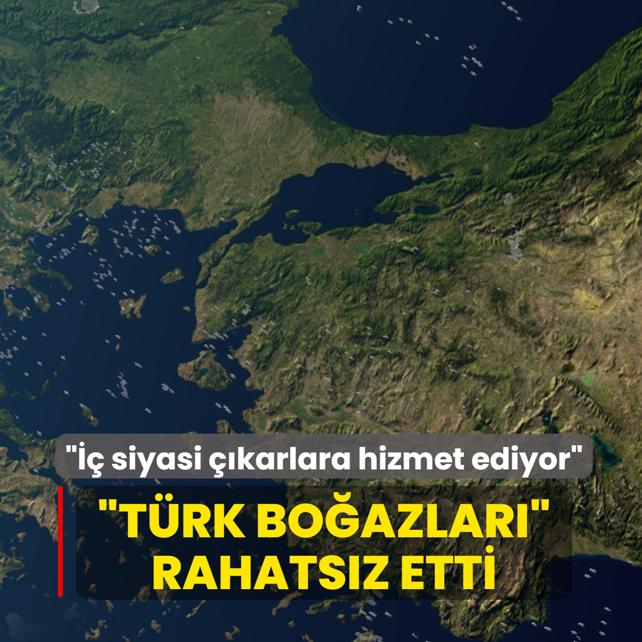 �T�rk Bo�azlar�� kom�uyu rahats�z etti... ��� siyasi ��karlara hizmet ediyor�