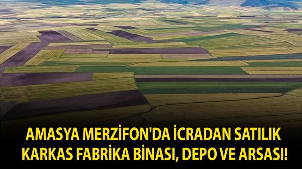 Amasya Merzifon'da icradan satılık karkas fabrika binası, depo ve arsası!