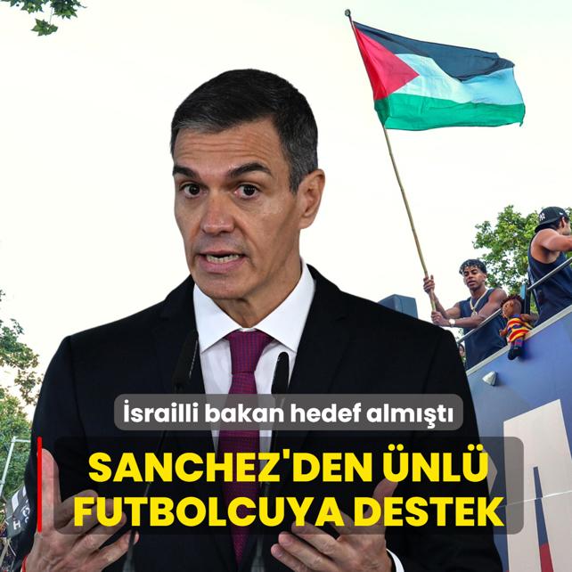 �srailli bakan hedef alm��t�... �spanya Ba�bakan� Sanchez'den �nl� futbolcu Yamal'a destek