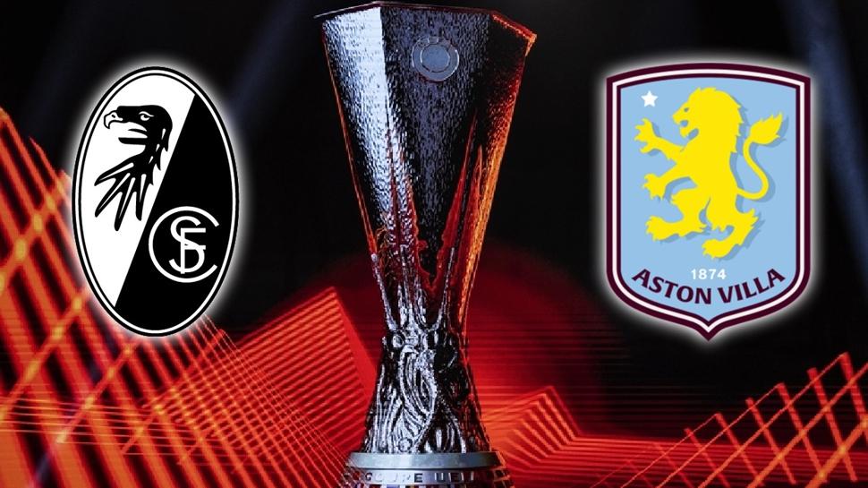 Avrupa Ligi finali ne zaman? Freiburg - Aston Villa ma�� hangi g�n?