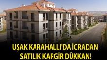 U�ak Karahall�'da icradan sat�l�k kargir d�kkan!