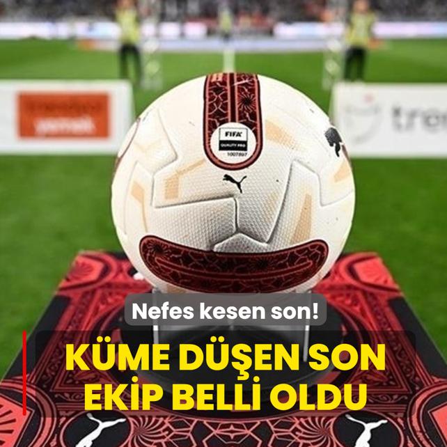 Nefes kesen son! K�me d��en son ekip belli oldu