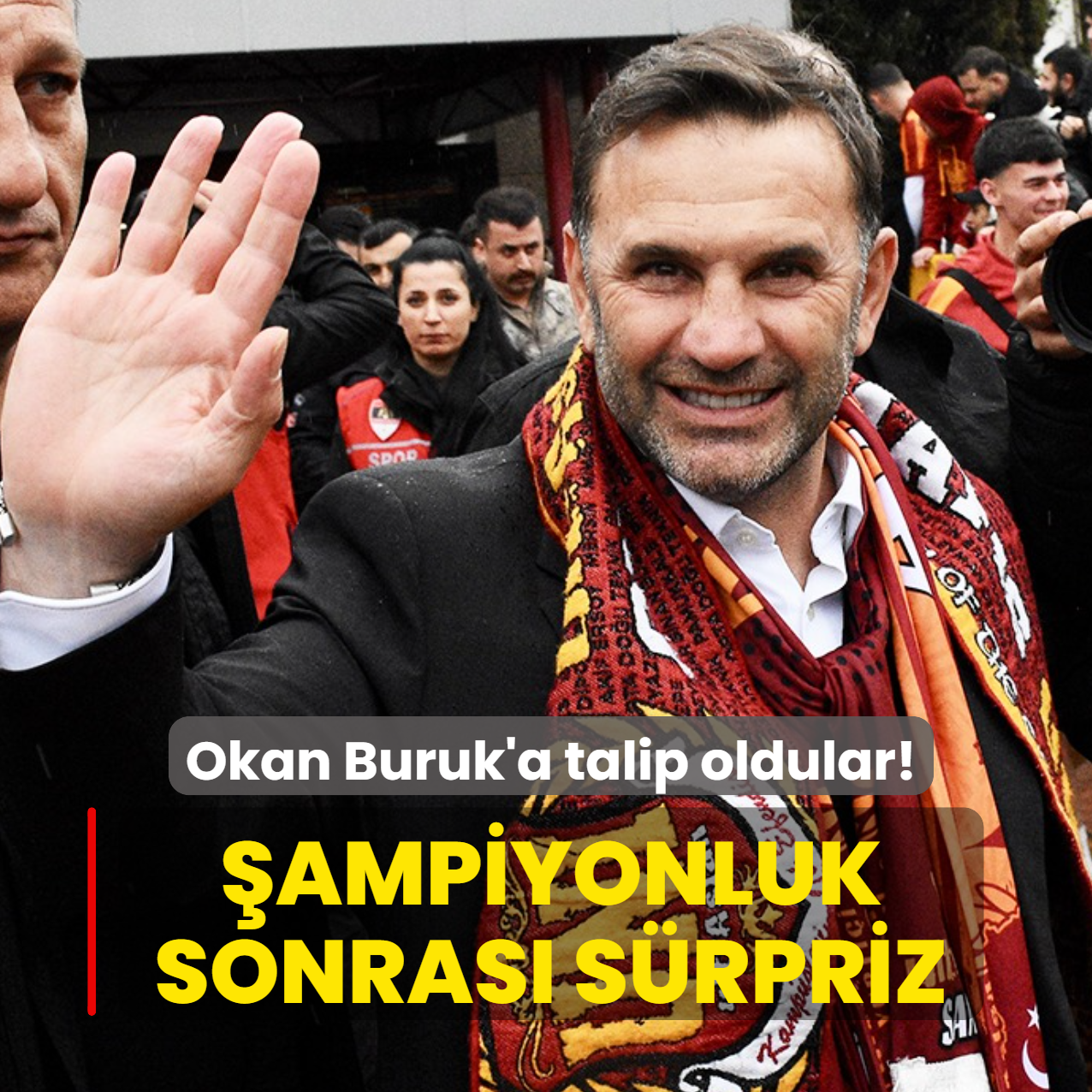 Okan Buruk'a talip oldular! �ampiyonluk sonras� b�y�k s�rpriz
