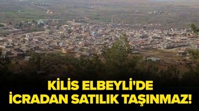 Kilis Elbeyli'de icradan sat�l�k ta��nmaz!