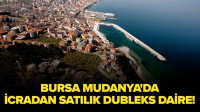 Bursa Mudanya'da icradan satılık dubleks daire!