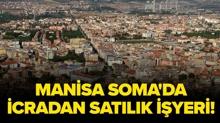 Manisa Soma'da icradan sat�l�k i�yeri!