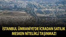 �stanbul �mraniye'de icradan sat�l�k Mesken Nitelikli Ta��nmaz!