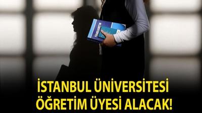 �stanbul �niversitesi ��retim �yesi alacak!