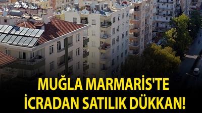 Mu�la Marmaris'te icradan sat�l�k d�kkan!