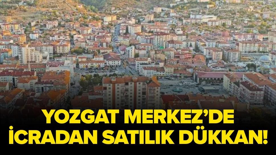 Yozgat Merkez'de icradan satılık dükkan!