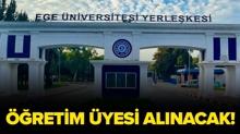 Ege �niversitesi ��retim �yesi alacak!
