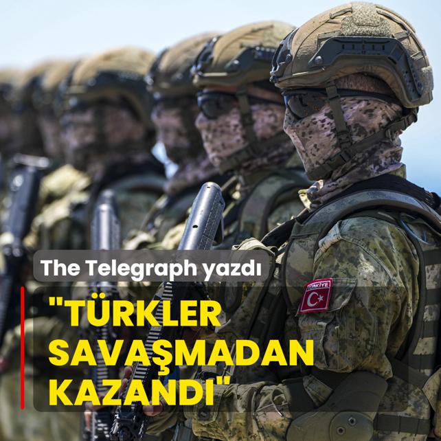 The Telegraph yazd�: T�rkler sava�madan kazand�